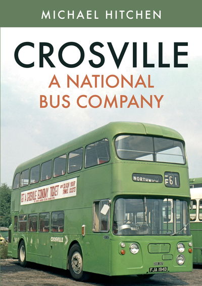 Cover for Michael Hitchen · Crosville: A National Bus Company (Paperback Book) (2019)