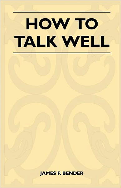 Cover for James F Bender · How to Talk Well (Paperback Book) (2010)