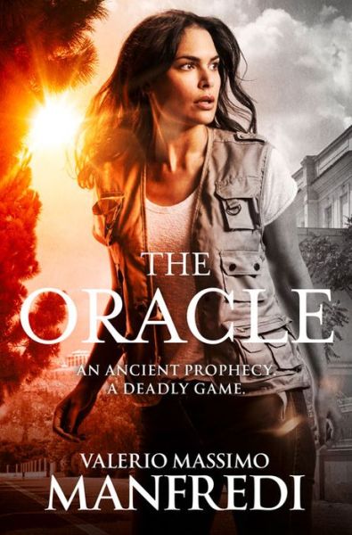 The Oracle - Valerio Massimo Manfredi - Books - Pan Macmillan - 9781447276715 - July 14, 2016