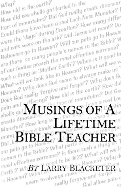 Cover for Larry Blacketer · Musings of a Lifetime Bible Teacher (Paperback Book) (2013)