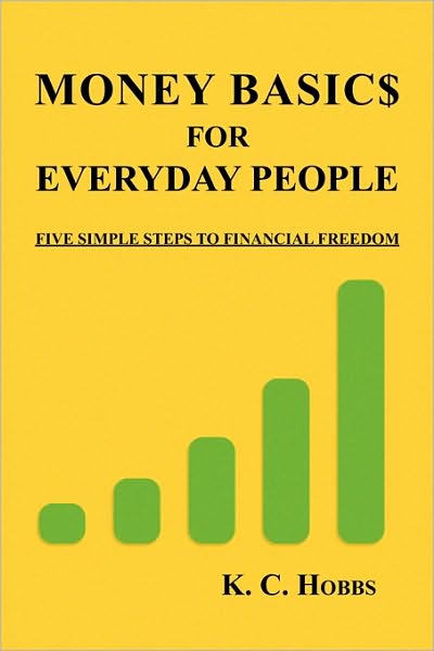 Cover for K C Hobbs · Money Basics for Everyday People (Paperback Book) (2010)