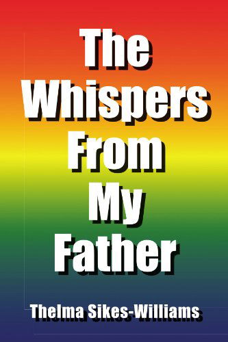 Cover for Thelma Sikes-williams · The Whispers from My Father (Paperback Book) (2010)