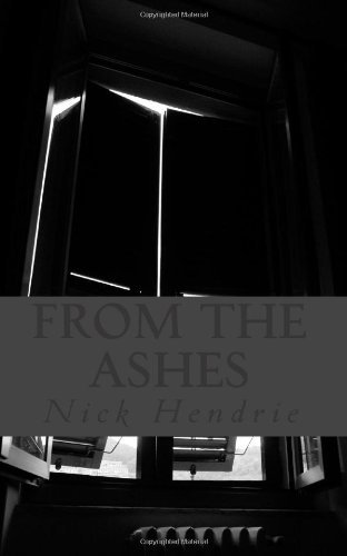 Nick Hendrie · From the Ashes (Paperback Book) (2011)
