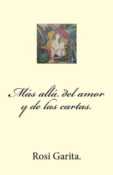 Cover for Rosi Garita · Mas Alla Del Amor Y De Las Cartas (Paperback Book) (2011)