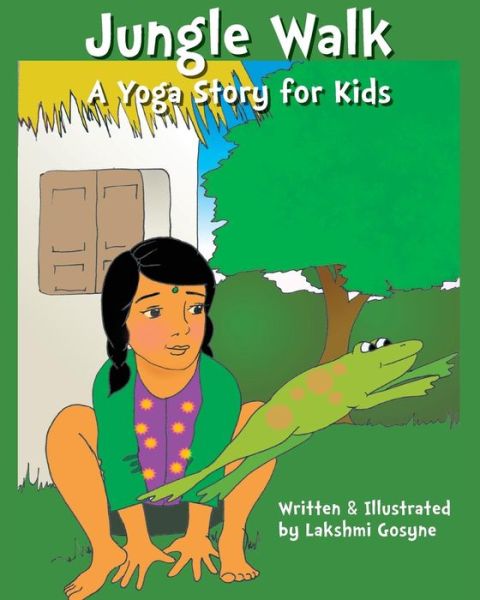 Cover for Lakshmi Gosyne · Jungle Walk: a Yoga Story for Kids (Pocketbok) (2011)