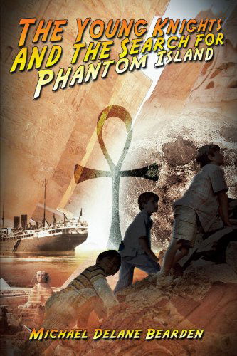 Cover for Michael Delane Bearden · The Young Knights and the Search for Phantom Island (Paperback Book) (2012)
