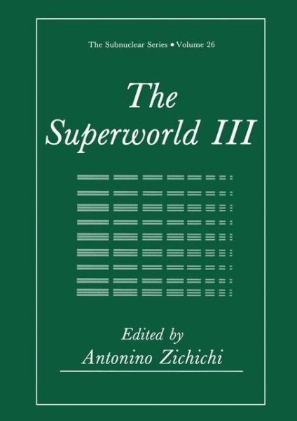 Cover for Antonino Zichichi · The Superworld III - The Subnuclear Series (Paperback Book) [Softcover reprint of the original 1st ed. 1990 edition] (2012)