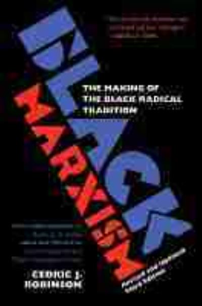 Cover for Cedric J. Robinson · Black Marxism: The Making of the Black Radical Tradition (Hardcover Book) [3 Revised edition] (2020)