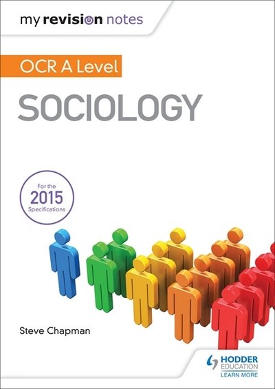 Cover for Steve Chapman · My Revision Notes: OCR A Level Sociology (Paperback Book) (2017)