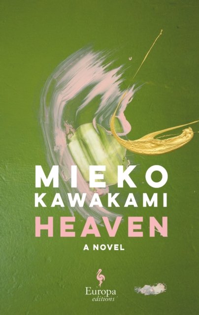 Cover for Mieko Kawakami · Heaven Signed Edition - Signed Edition (Inbunden Bok) (2021)