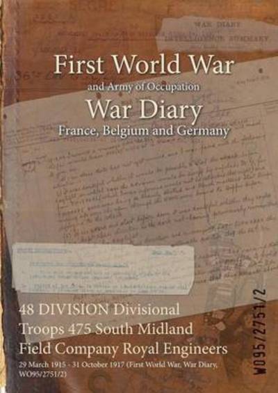 Cover for Wo95/2751/2 · 48 DIVISION Divisional Troops 475 South Midland Field Company Royal Engineers (Paperback Bog) (2015)