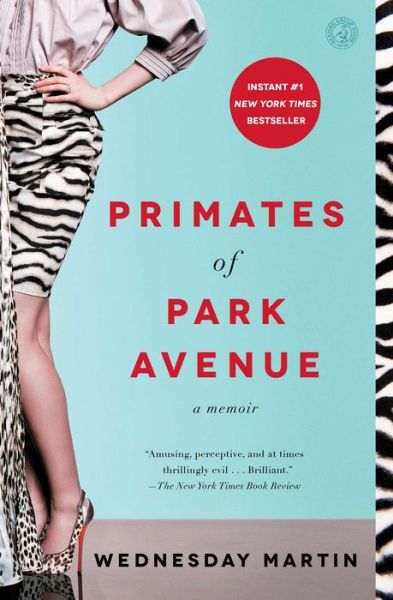 Cover for Wednesday Martin · Primates of Park Avenue: A Memoir (Pocketbok) (2016)