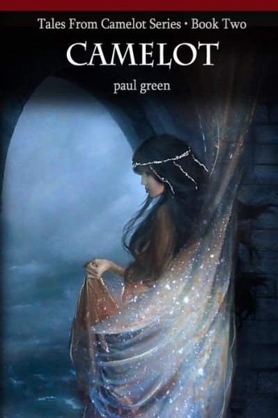 Cover for Paul Green · Tales from Camelot Series 2: Camelot (Taschenbuch) (2012)
