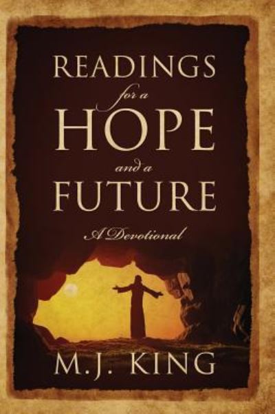 Cover for M J King · Readings for a Hope and a Future: A Devotional (Hardcover Book) (2014)