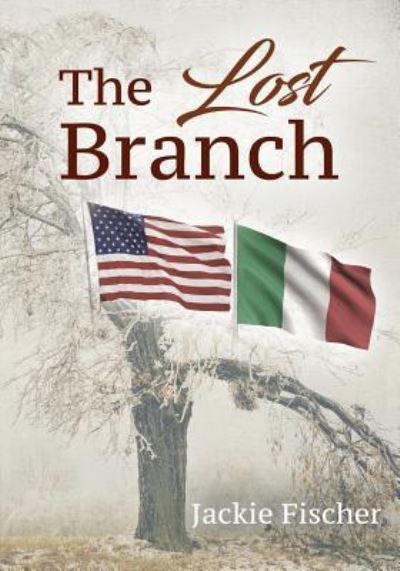 The Lost Branch - Jackie Fischer - Books - Outskirts Press - 9781478768715 - March 29, 2017
