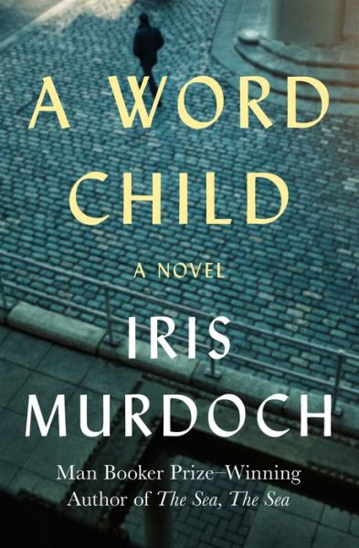 Cover for Iris Murdoch · Word Child (Book) (2014)