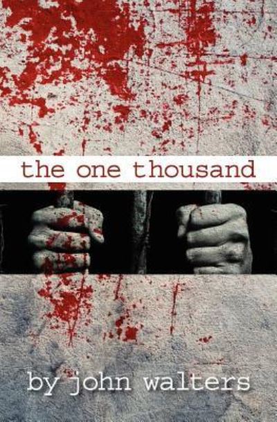 Cover for John Walters · The One Thousand: a Novella (Paperback Book) (2012)