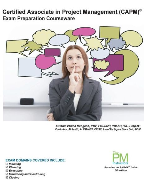 Cover for Vanina S Mangano · Certified Associate in Project Management (Capm) Exam Preparation Courseware: Capm Exam Preparation: Classroom Series (Paperback Book) (2013)