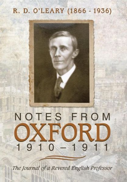 Cover for Md Margaret R O\'leary · Notes from Oxford, 1910-1911 (Gebundenes Buch) (2014)