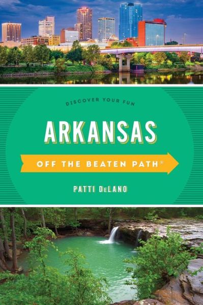 Cover for Patti DeLano · Arkansas Off the Beaten Path®: Discover Your Fun - Off the Beaten Path Series (Paperback Book) [Eleventh edition] (2019)
