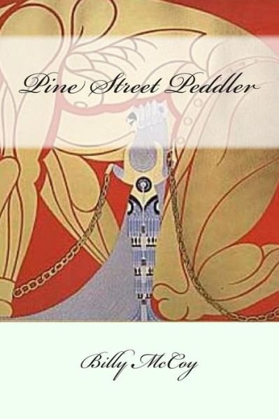 Cover for Billy Mccoy · Pine Street Peddler (Paperback Bog) (2013)