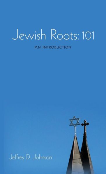 Cover for Jeffrey D. Johnson · Jewish Roots : 101 (Bok) (2017)