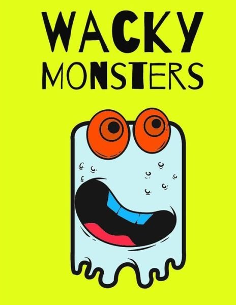 Cover for Typewriter Publishing · Wacky Monsters: Coloring Book (Paperback Book) (2014)