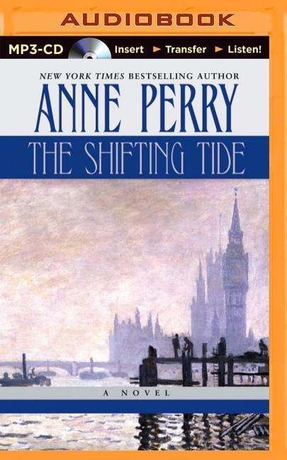 The Shifting Tide - Anne Perry - Äänikirja - Brilliance Audio - 9781501233715 - tiistai 27. tammikuuta 2015