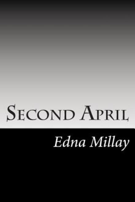 Cover for Edna St Vincent Millay · Second April (Paperback Book) (2014)