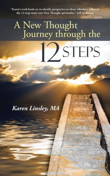 Cover for Ma Karen Linsley · A New Thought Journey Through the 12 Steps (Pocketbok) (2015)