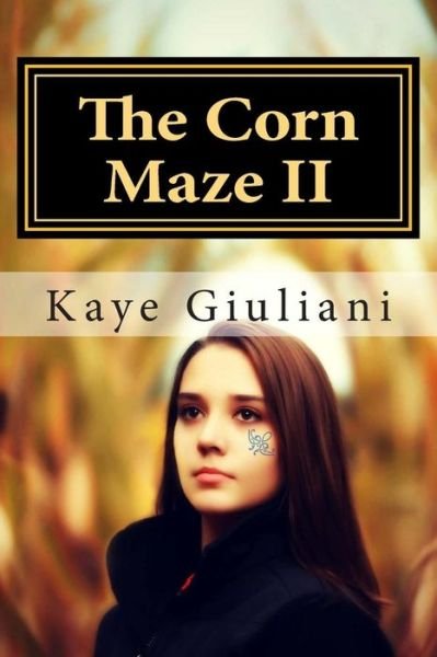 Cover for Kaye Giuliani · The Corn Maze: Book II (Paperback Book) (2015)