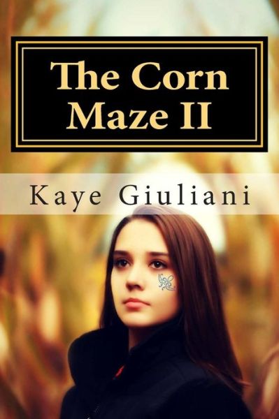 Cover for Kaye Giuliani · The Corn Maze: Book II (Paperback Book) (2015)