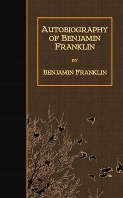 Cover for Benjamin Franklin · Autobiography of Benjamin Franklin (Pocketbok) (2015)
