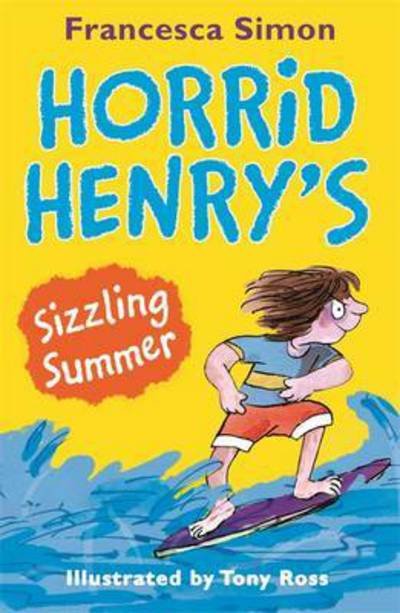 Cover for Francesca Simon · Horrid Henry's Sizzling Summer - Horrid Henry (Paperback Bog) (2016)