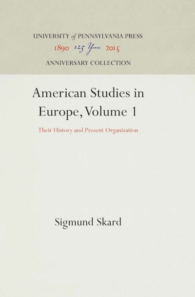 Cover for Sigmund Skard · American Studies in Europe, Volume 1 (Hardcover Book) (1958)