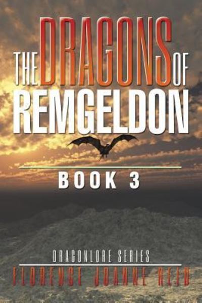 Cover for Florence Joanne Reid · The Dragons of Remgeldon (Paperback Book) (2015)