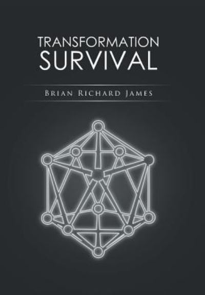 Cover for Brian Richard James · Transformation Survival (Hardcover Book) (2016)