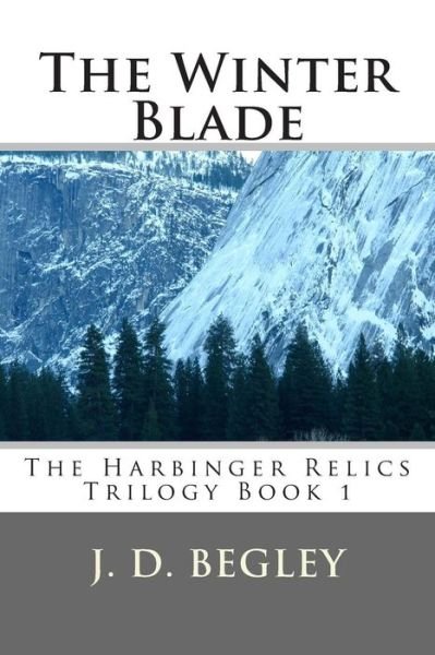 Cover for J D Begley · The Winter Blade (Paperback Book) (2015)