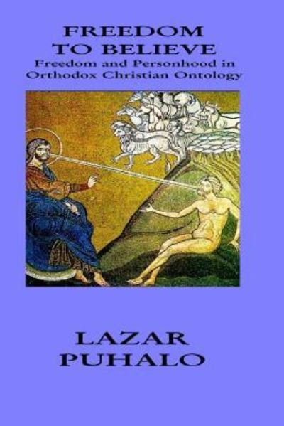 Cover for Lazar Puhalo · Freedom to Believe (Taschenbuch) (2015)
