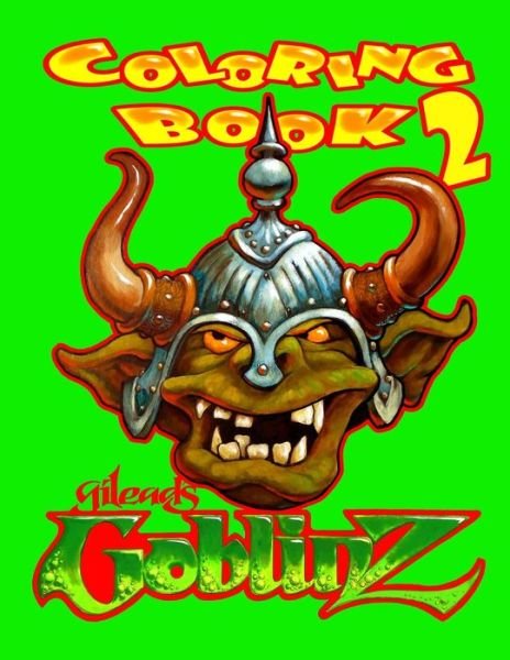 Cover for Gilead Artist · Gilead's Goblinz 2: Coloring Book (Paperback Bog) (2014)