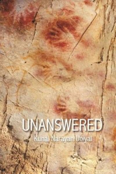 Cover for Kunal Narayan Uniyal · Unanswered (Pocketbok) (2015)