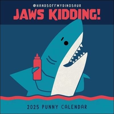 Cover for Teo Zirinis · HandsOffMyDinosaur 2025 Wall Calendar: Jaws Kidding! (Kalender) (2024)
