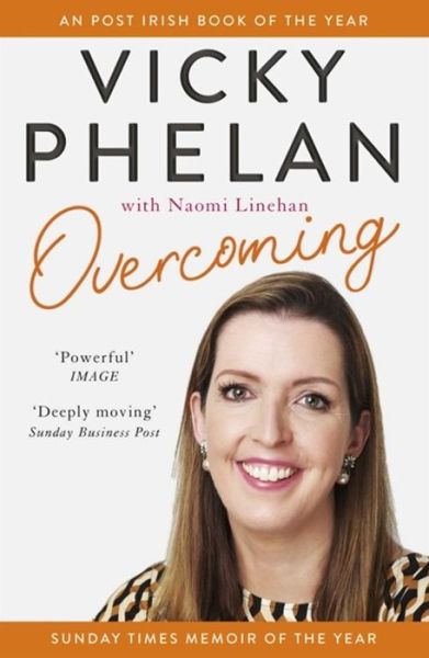 Cover for Vicky Phelan · Overcoming: The powerful, compelling, award-winning memoir (Paperback Book) (2020)