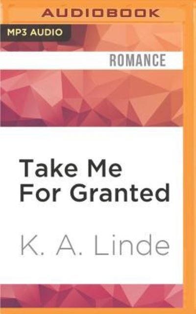 Cover for K. A. Linde · Take Me For Granted (MP3-CD) (2016)