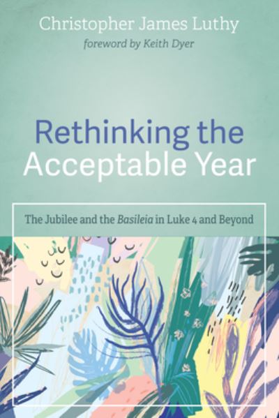Cover for Christopher James Luthy · Rethinking the Acceptable Year (Paperback Book) (2019)