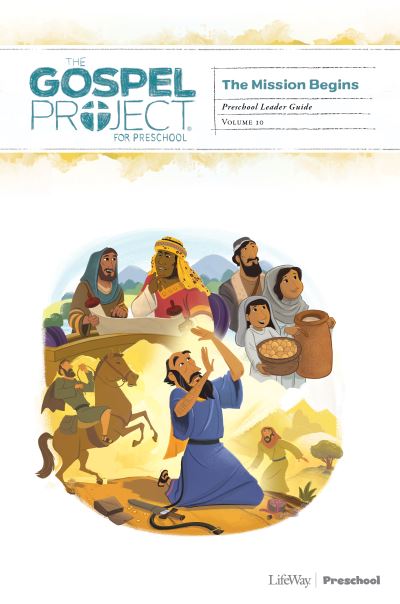 The Gospel Project for Preschool: Preschool Leader Guide - Volume 10: The Mission Begins, 4 - Lifeway Kids - Książki - Lifeway Church Resources - 9781535980715 - 11 września 2020