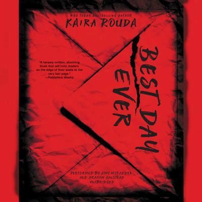 Cover for Kaira Rouda · Best Day Ever A Fast-Paced Psychological Thriller with a Twist You Won't See Coming (CD) (2017)