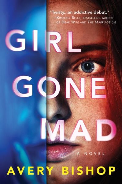 Cover for Avery Bishop · Girl Gone Mad: A Novel (Paperback Book) (2020)