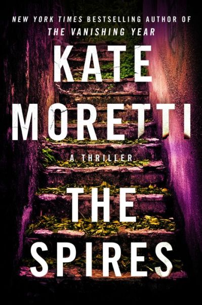 Cover for Kate Moretti · The Spires: A Thriller (Paperback Book) (2021)