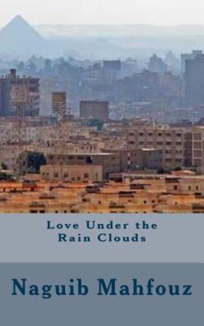 Cover for Naguib Mahfouz · Love Under the Rain Clouds (Taschenbuch) (2017)